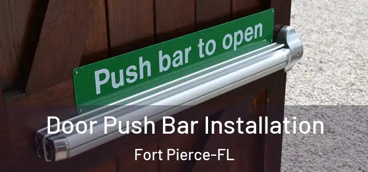  Door Push Bar Installation Fort Pierce-FL
