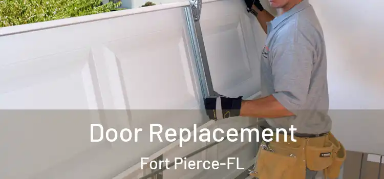  Door Replacement Fort Pierce-FL