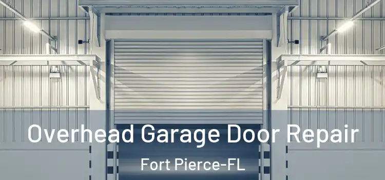  Overhead Garage Door Repair Fort Pierce-FL